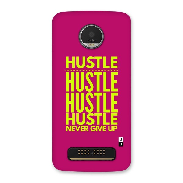 Hustle Never Give Up Back Case for Moto Z Play