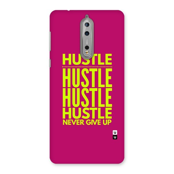 Hustle Never Give Up Back Case for Nokia 8