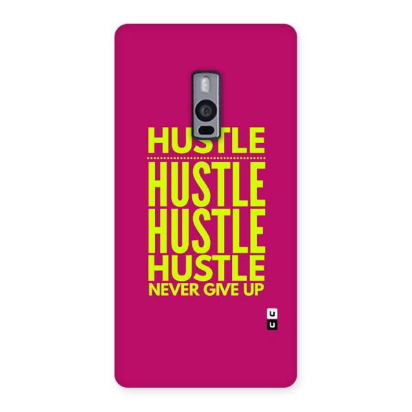 Hustle Never Give Up Back Case for OnePlus 2