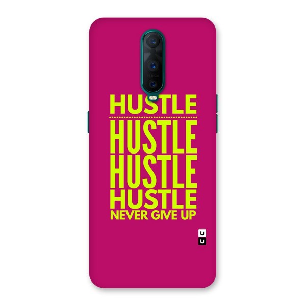 Hustle Never Give Up Back Case for Oppo R17 Pro