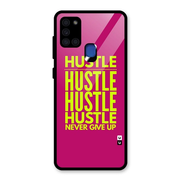 Hustle Never Give Up Glass Back Case for Galaxy A21s