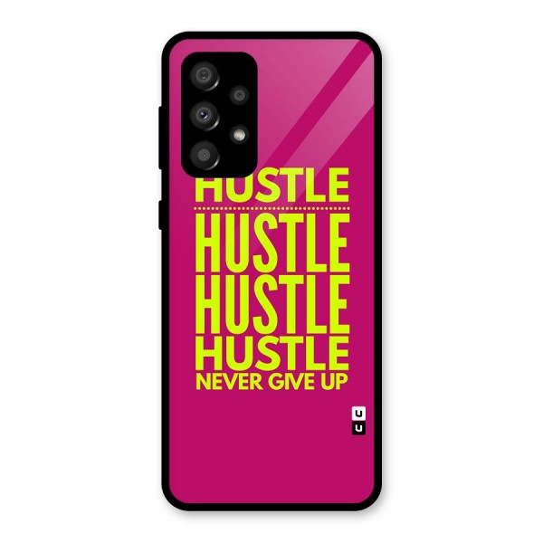 Hustle Never Give Up Glass Back Case for Galaxy A32