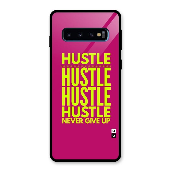 Hustle Never Give Up Glass Back Case for Galaxy S10