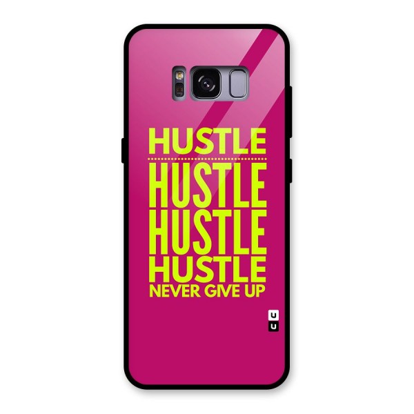 Hustle Never Give Up Glass Back Case for Galaxy S8