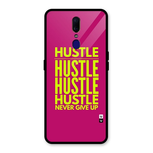 Hustle Never Give Up Glass Back Case for Oppo F11