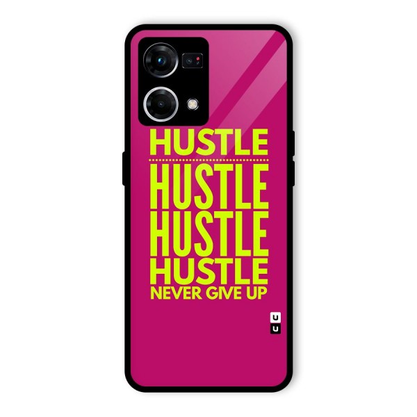 Hustle Never Give Up Glass Back Case for Oppo F21 Pro 4G
