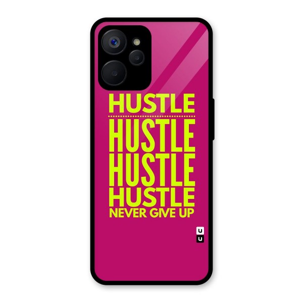 Hustle Never Give Up Glass Back Case for Realme 9i 5G