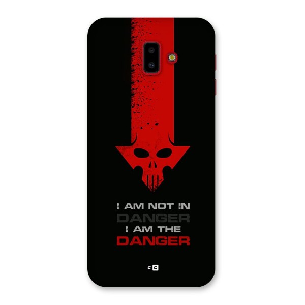 I Am Danger Back Case for Galaxy J6 Plus