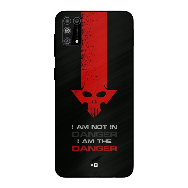 I Am Danger Metal Back Case for Galaxy M31