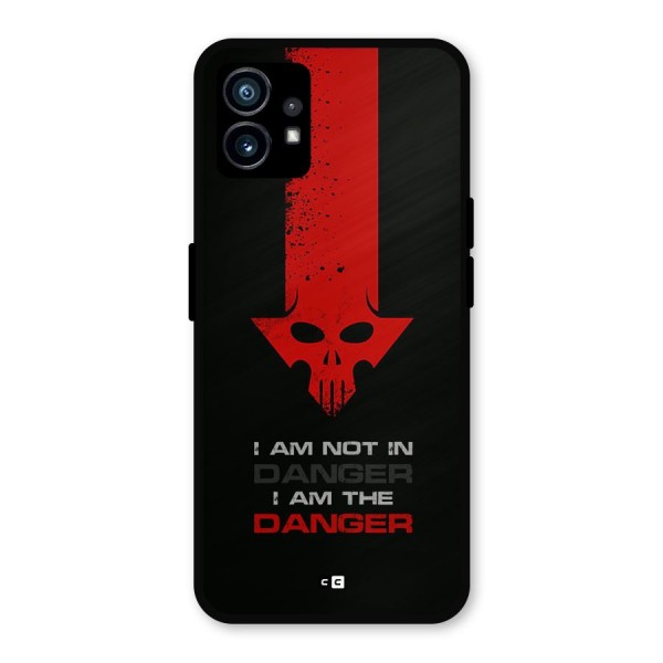 I Am Danger Metal Back Case for Nothing Phone 1