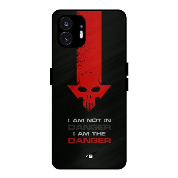 I Am Danger Metal Back Case for Nothing Phone 2