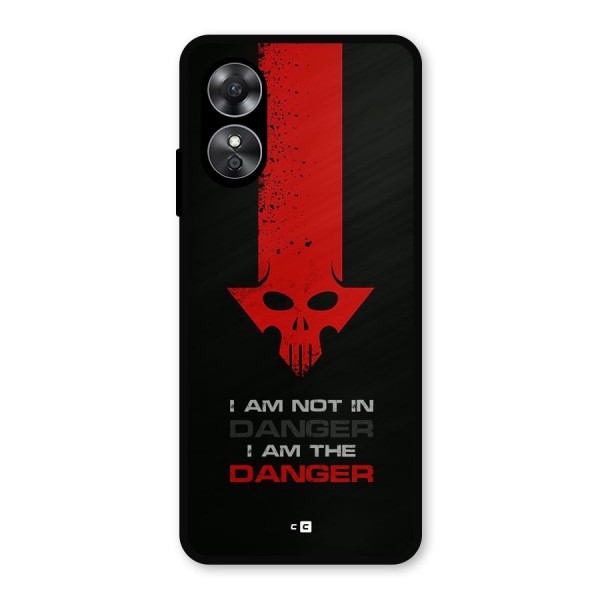 I Am Danger Metal Back Case for Oppo A17