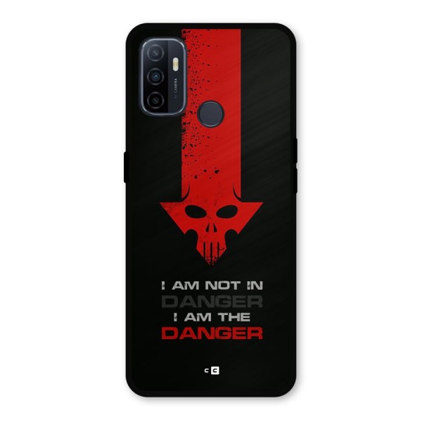 I Am Danger Metal Back Case for Oppo A53