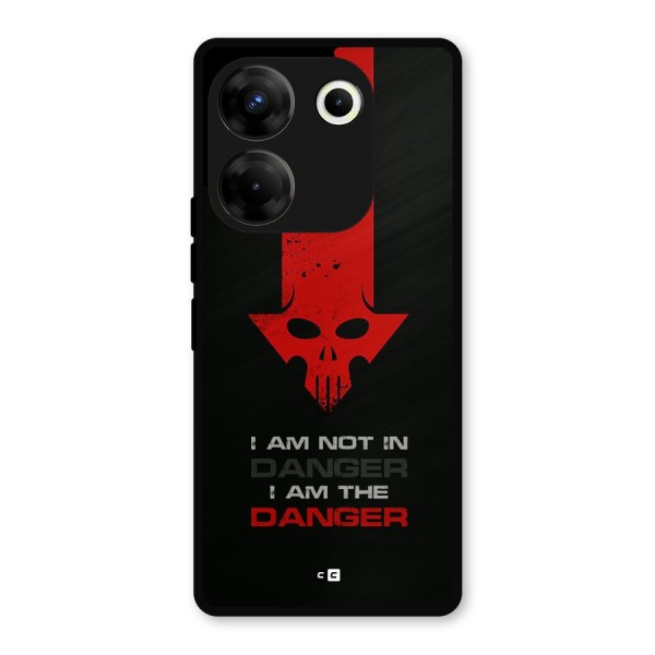 I Am Danger Metal Back Case for Tecno Camon 20