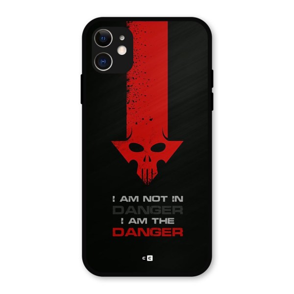 I Am Danger Metal Back Case for iPhone 11