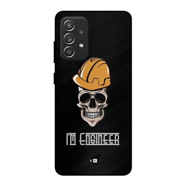 I Am Engineer Metal Back Case for Galaxy A52