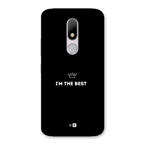 I Am The Best Back Case for Moto M