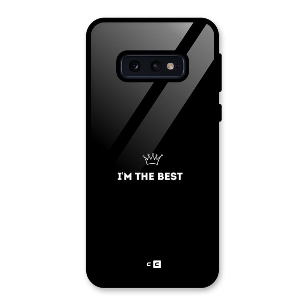 I Am The Best Glass Back Case for Galaxy S10e