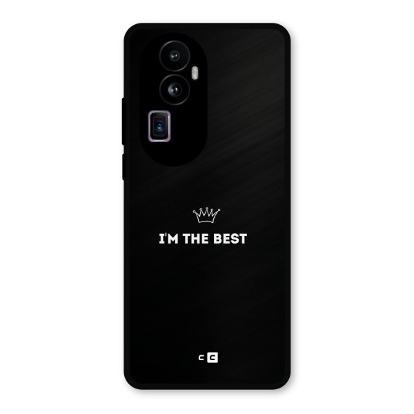 I Am The Best Metal Back Case for Oppo Reno10 Pro Plus