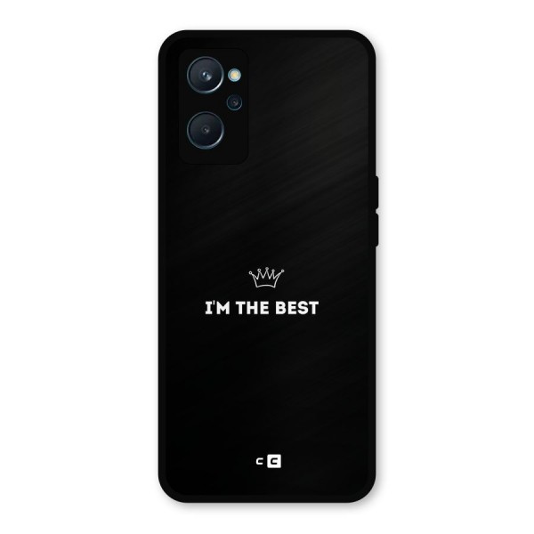 I Am The Best Metal Back Case for Realme 9i