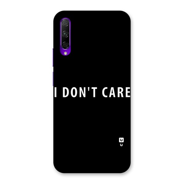I Dont Care Typography Back Case for Honor 9X Pro