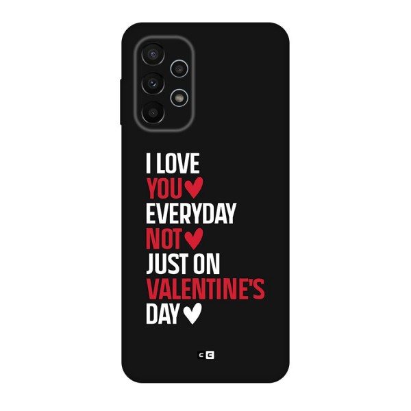 I Love You Everyday Back Case for Galaxy A23