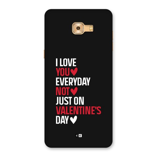 I Love You Everyday Back Case for Galaxy C9 Pro