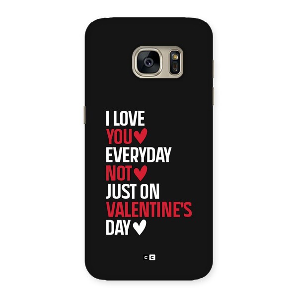 I Love You Everyday Back Case for Galaxy S7