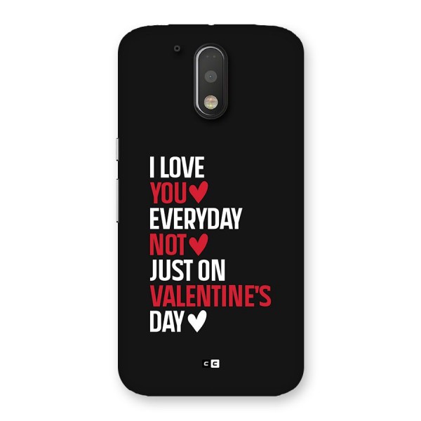 I Love You Everyday Back Case for Moto G4