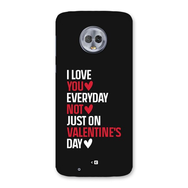 I Love You Everyday Back Case for Moto G6