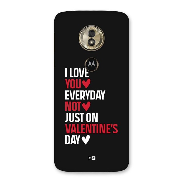 I Love You Everyday Back Case for Moto G6 Play