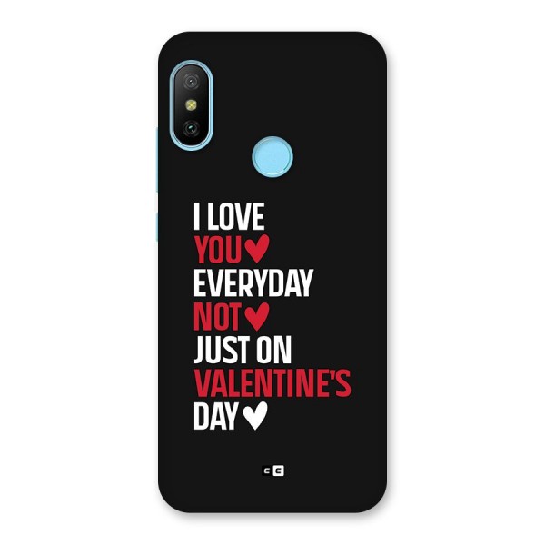 I Love You Everyday Back Case for Redmi 6 Pro