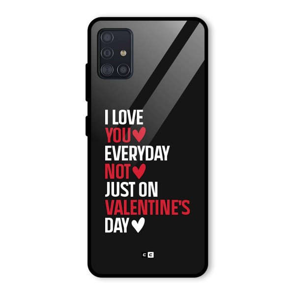 I Love You Everyday Glass Back Case for Galaxy A51