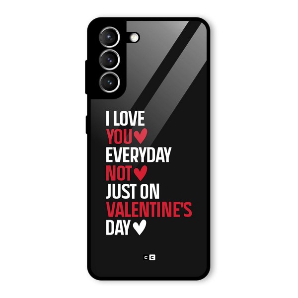 I Love You Everyday Glass Back Case for Galaxy S21 5G