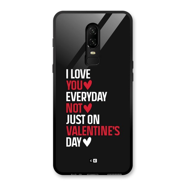 I Love You Everyday Glass Back Case for OnePlus 6