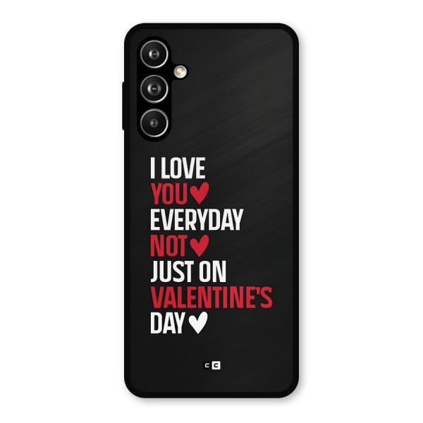 I Love You Everyday Metal Back Case for Galaxy F54