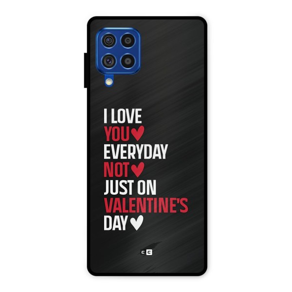 I Love You Everyday Metal Back Case for Galaxy F62