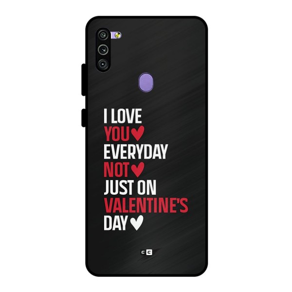 I Love You Everyday Metal Back Case for Galaxy M11