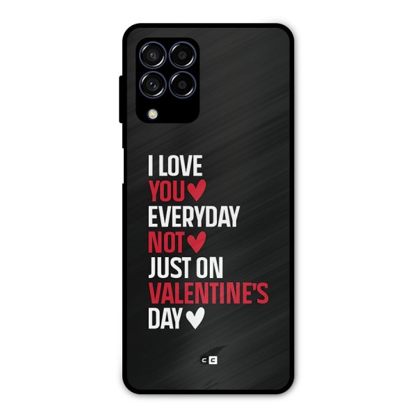 I Love You Everyday Metal Back Case for Galaxy M53 5G