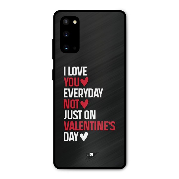 I Love You Everyday Metal Back Case for Galaxy S20