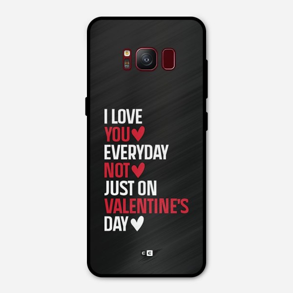 I Love You Everyday Metal Back Case for Galaxy S8