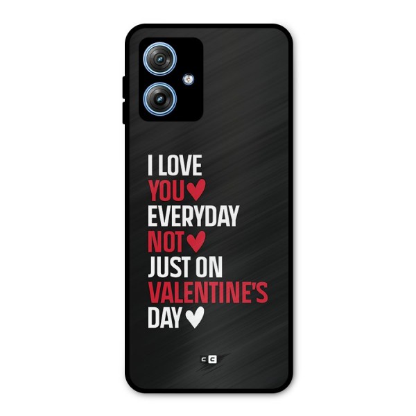 I Love You Everyday Metal Back Case for Moto G54