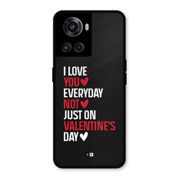 I Love You Everyday Metal Back Case for OnePlus 10R