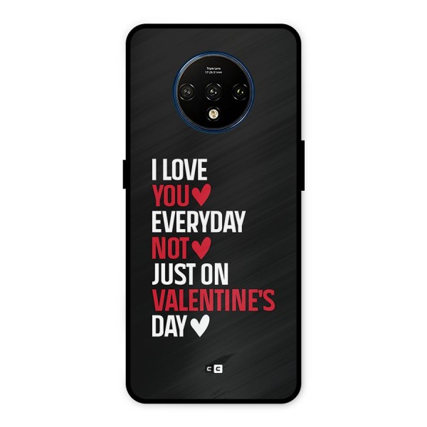 I Love You Everyday Metal Back Case for OnePlus 7T