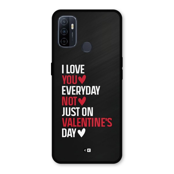 I Love You Everyday Metal Back Case for Oppo A53