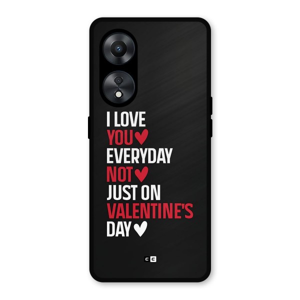 I Love You Everyday Metal Back Case for Oppo A78