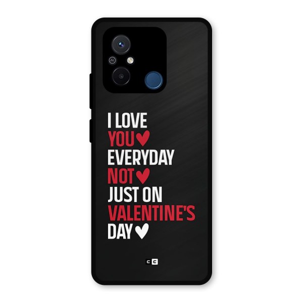 I Love You Everyday Metal Back Case for Poco C55