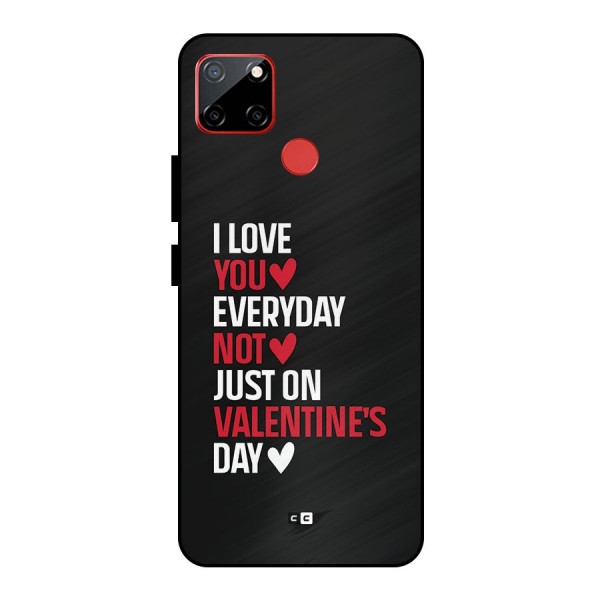 I Love You Everyday Metal Back Case for Realme C12