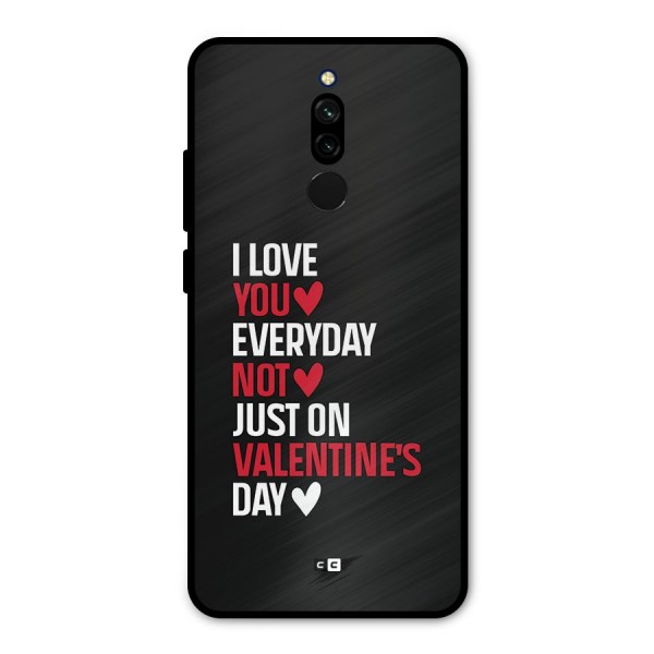 I Love You Everyday Metal Back Case for Redmi 8