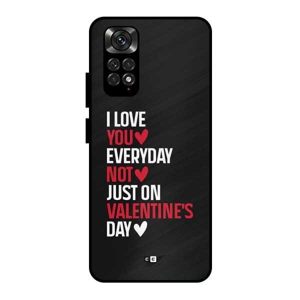 I Love You Everyday Metal Back Case for Redmi Note 11 Pro